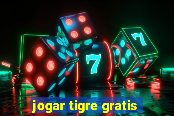 jogar tigre gratis